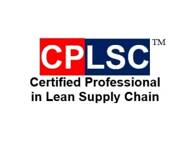 Certified Professional in Lean Supply Chain CPLSC  International Certification Program