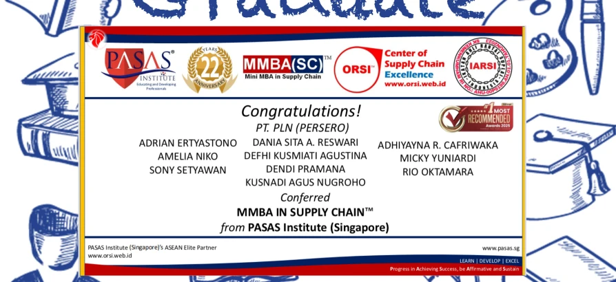 Congratulations to the Participants from PT. PLN (Persero) for successfully completing the MMBA(SC) from PASAS Institute (Singapore)!